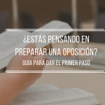 ¿Estas pensando en preparar una oposicion?